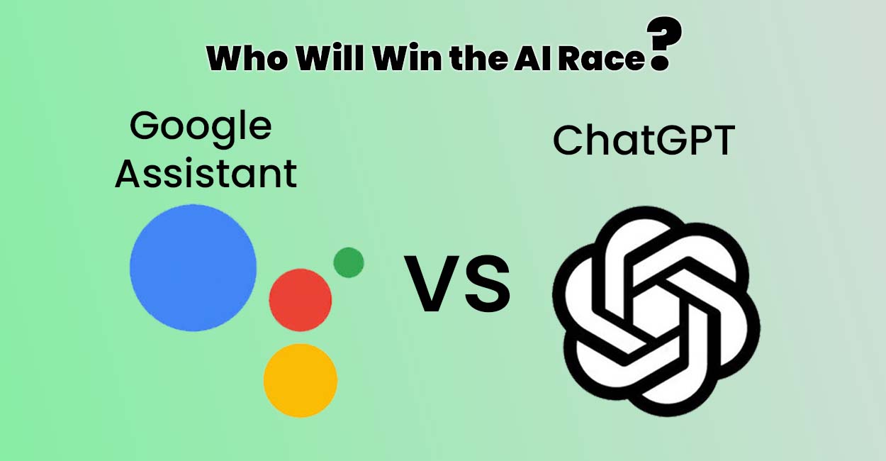 ChatGPT vs. Google Assistant Seven sense Tech